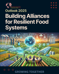 Read more about the article 🌍 OUTLOOK 2025: Building Alliances for Resilient Food Systems 🌱⚡